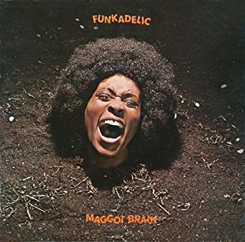 FUNKADELIC – Maggot Brain
