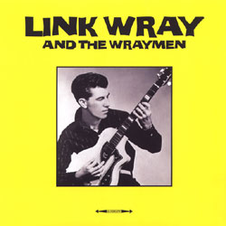 Link-Wray-And-The-Wraymen-Link-Wray-And-The-Wraymen