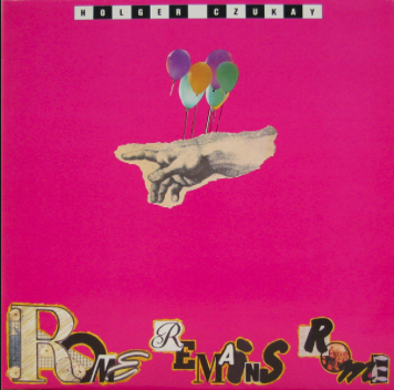 Holger Czukay – Rome Remains Rome