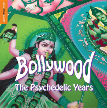 VARIOUS – BOLLYWOOD PSYCHEDELIC YEARS