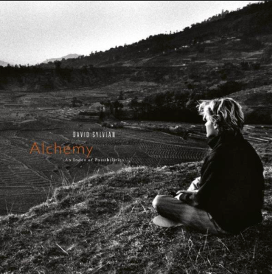 David Sylvian – Alchemy: An Index Of Possibilities