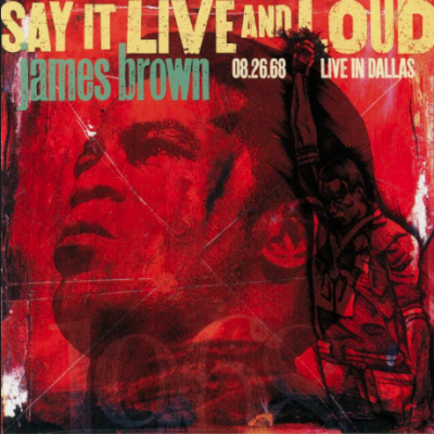 James Brown – Say It Live And Loud (Expanded Edition)
